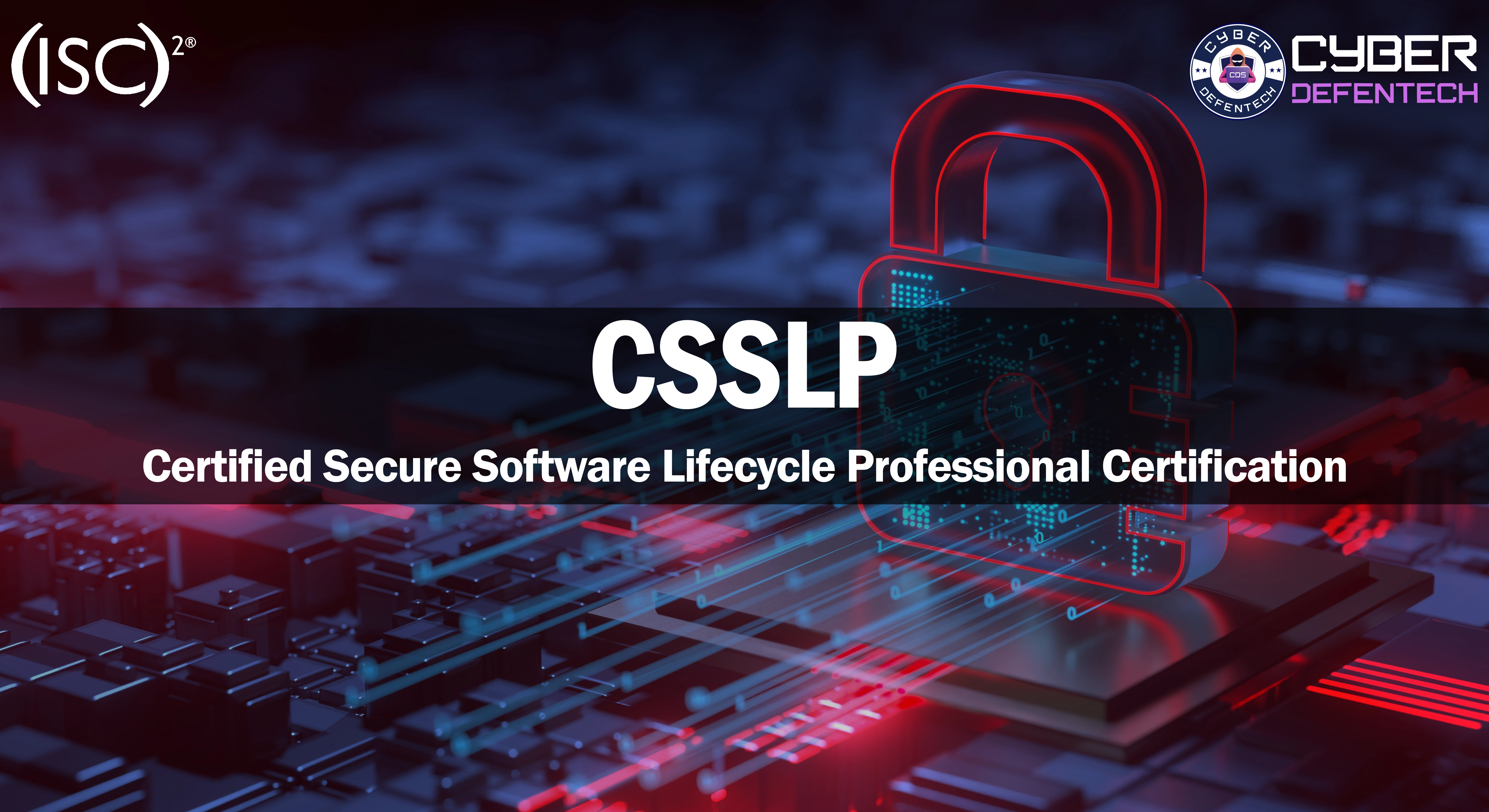 CSSLP – Certified Secure Software Lifecycle Professional Certification