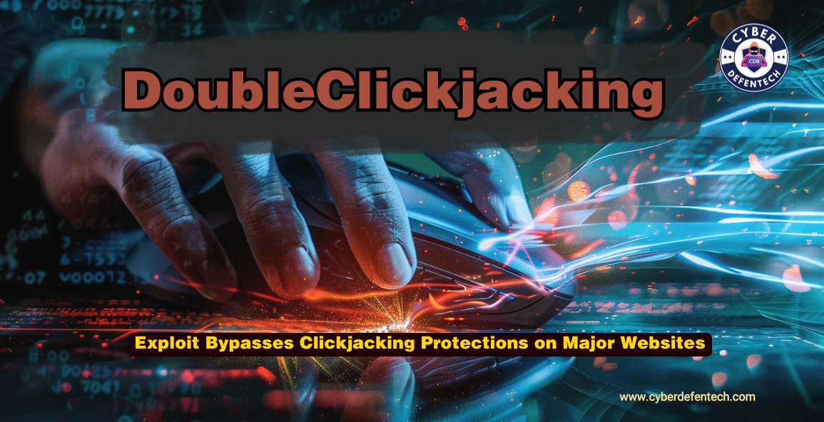 New “DoubleClickjacking” Exploit Bypasses Clickjacking Protections on Major Websites